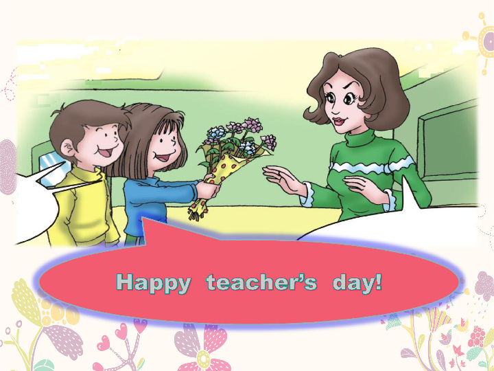 lesson 3 happy teachers"day! 课件