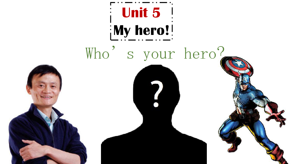 hello ket考试 剑桥英语青少版unit5 my hero课件(22张ppt)