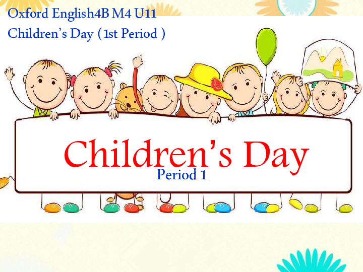 unit 11 children"s day 课件