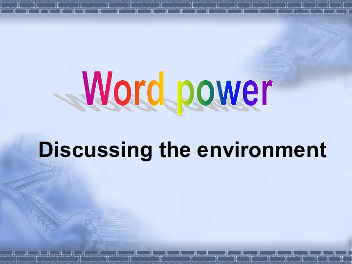 模块5 unit 2 the environment word power discussing the envir.