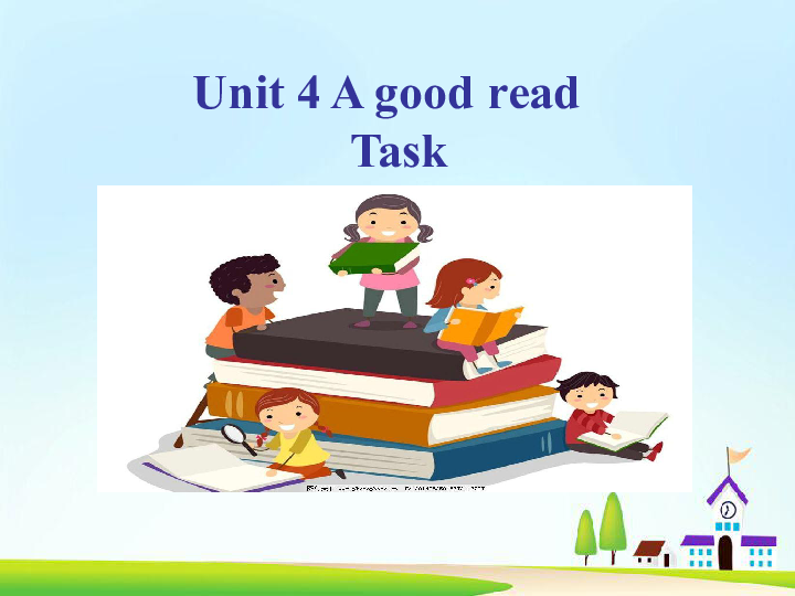 unit 4 a good read task 课件