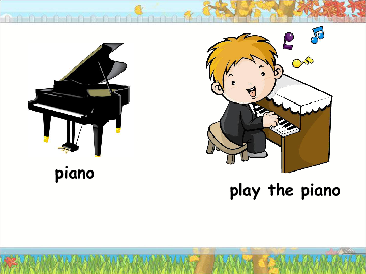 unit 2 does he play the piano? 课件