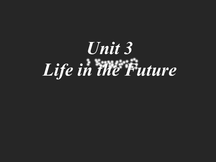 高中英语人教新课标必修五-unit 3 life in the future reading课.