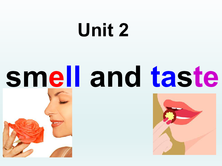 unit 2 smell and taste 课件