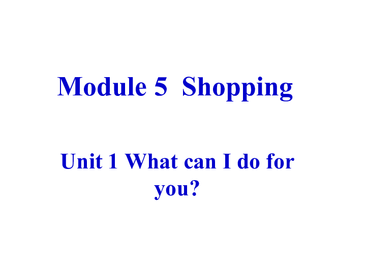 unit 1 what can i do for you?