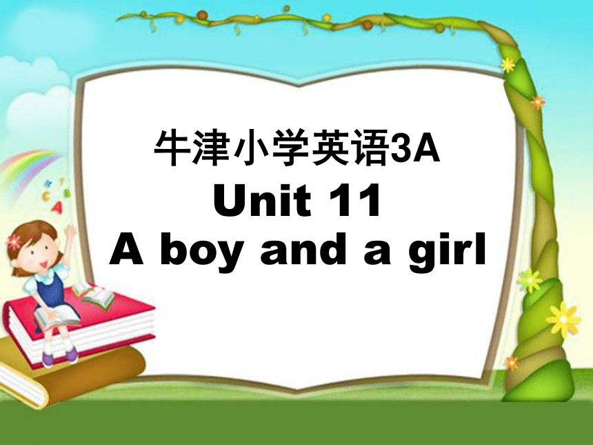 （苏教牛津版）三年级英语上册课件 Unit 11 A boy and a girl