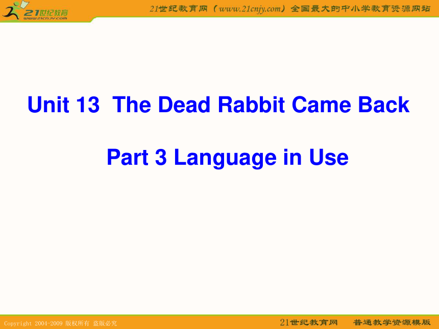 北京课改版 英语课件：七年级下unit13 the dead rabbit came back part 3