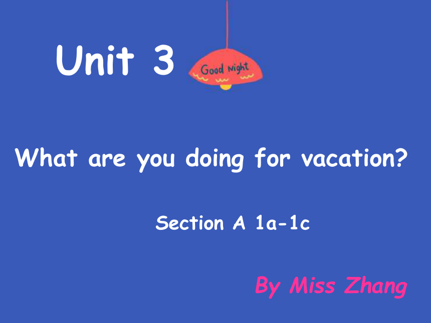 Unit3 what are you doing for vacation?全单元课件（68ppt)